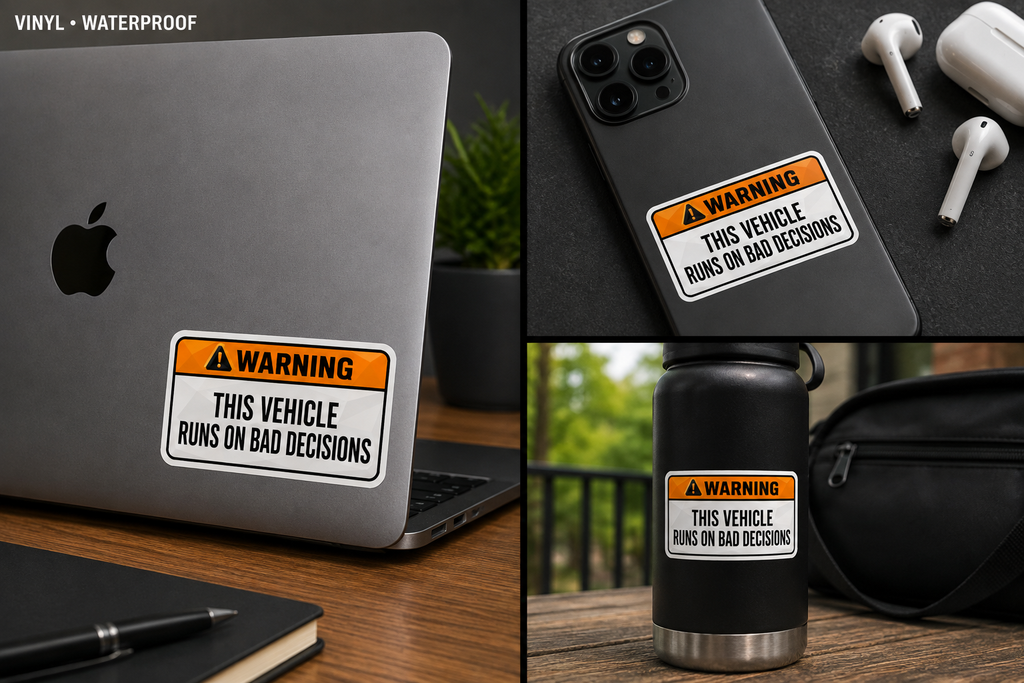 Bad Decisions Sticker