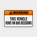 Bad Decisions Sticker