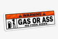 Gas or Ass Sticker