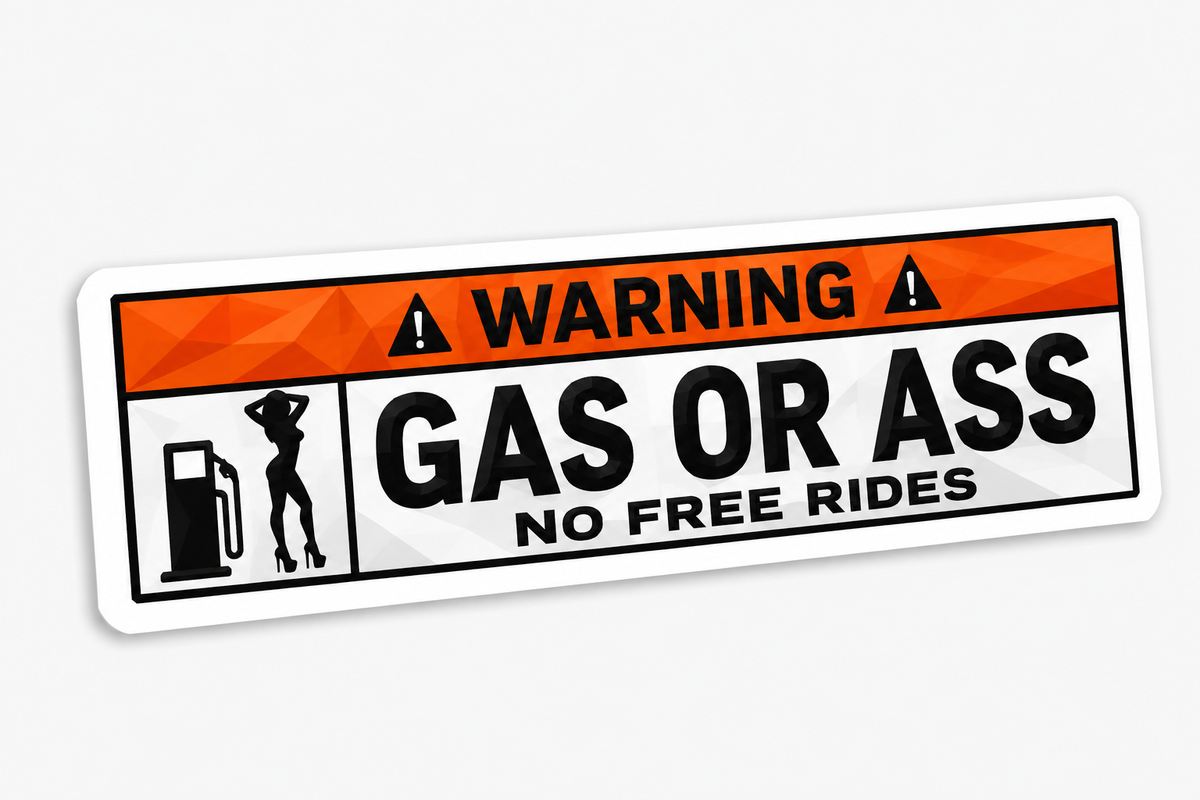 Gas or Ass Sticker